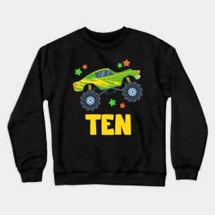 I'm 10 This Is How I Roll Monster Truck 10th Birthday GIft For Boys Toddler Kid Crewneck Sweatshirt